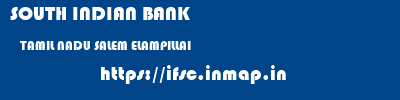SOUTH INDIAN BANK  TAMIL NADU SALEM ELAMPILLAI   ifsc code
